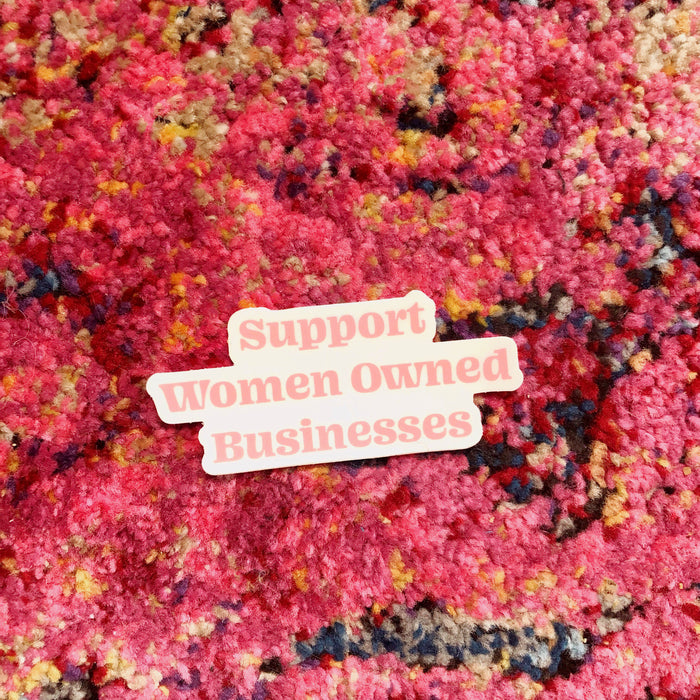 Support Women Owned Businesses Sticker
