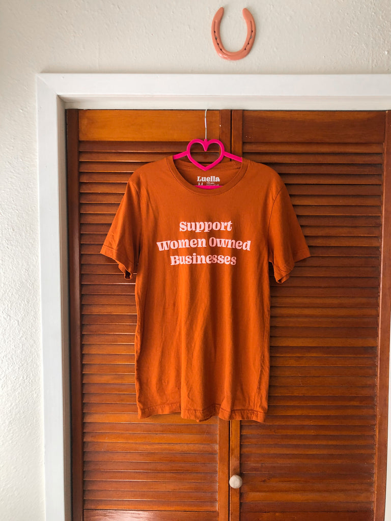 Support Women Owned Businesses Burnt Orange Tee