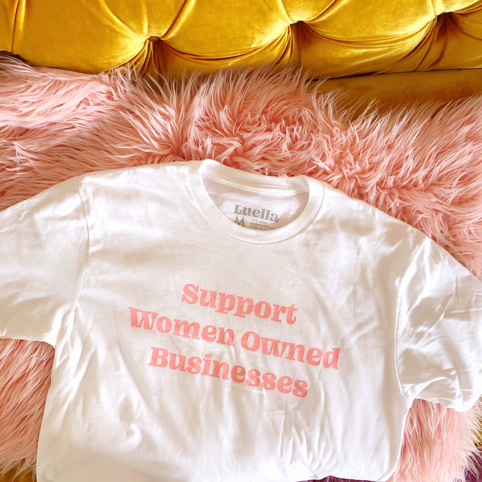 Support Women Owned Businesses White Tee