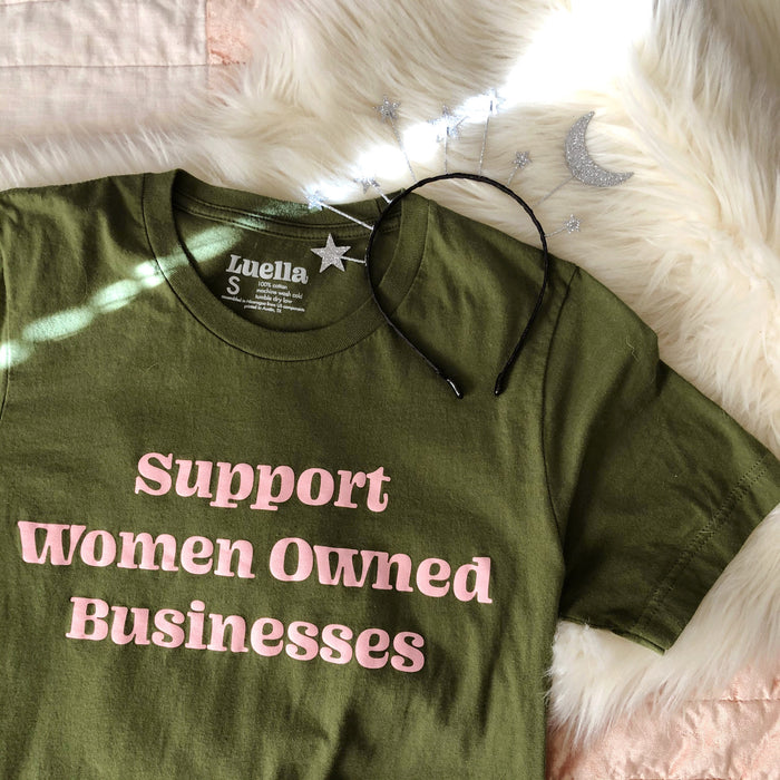 Support Women Owned Businesses Olive Green Tee